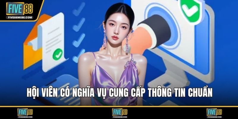 Hội viên có nghĩa vụ cung cấp thông tin chuẩn