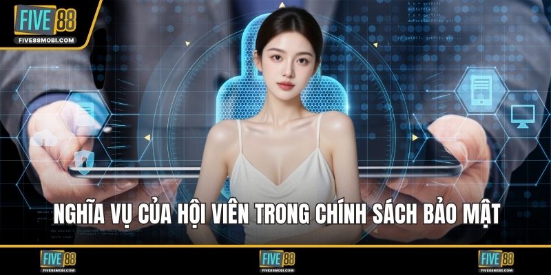 Nghĩa vụ của hội viên trong chính sách bảo mật