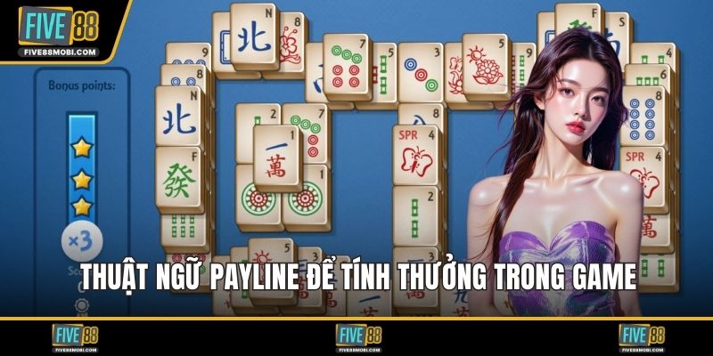 Thuật ngữ Payline để tính thưởng trong game